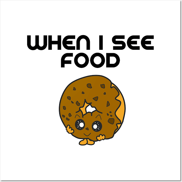 chocolate donut when i see food Wall Art by FromBerlinGift